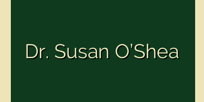 Dr. Susan O’Shea